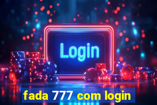 fada 777 com login